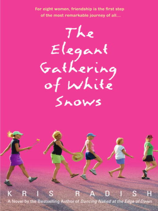 Title details for The Elegant Gathering of White Snows by Kris Radish - Available
